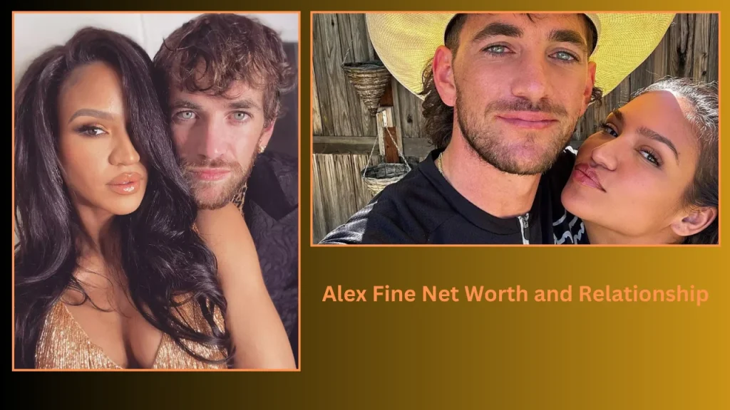 Alex Fine Net Worth and Relationship