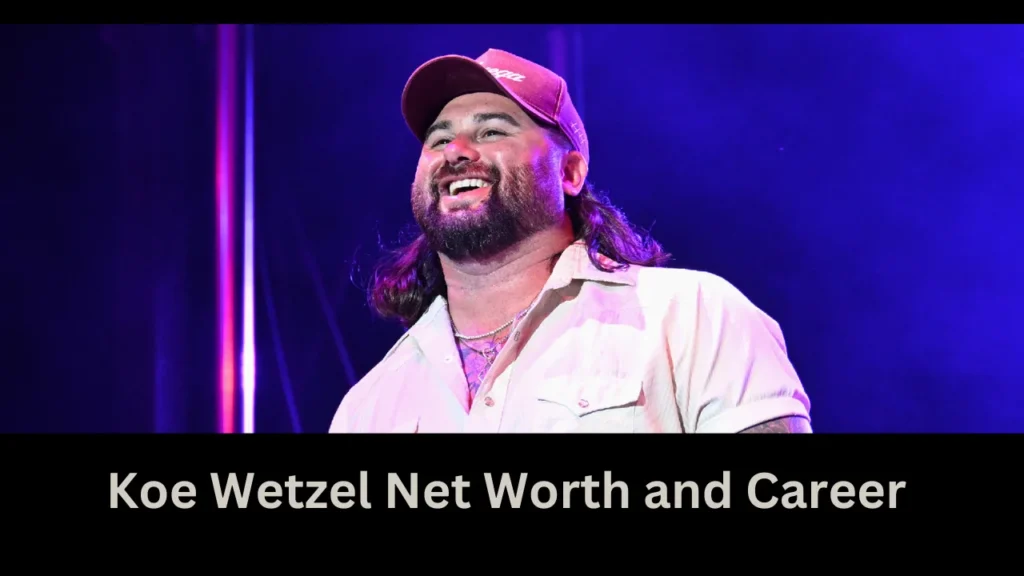 Koe Wetzel Net Worth and Career 