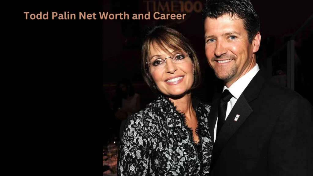 Todd Palin Net Worth and Career