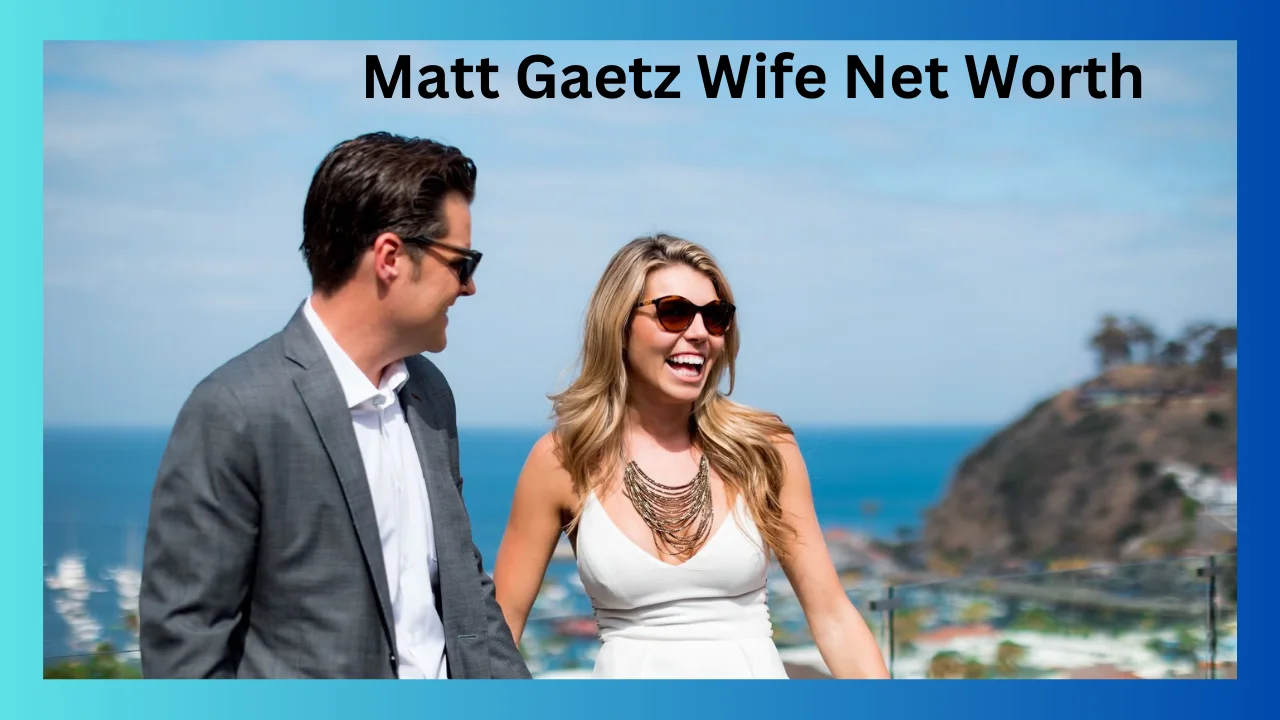 matt gaetz wife net worth